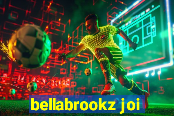 bellabrookz joi
